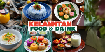 Makanan & Minuman Kelantan: Surga Rasa di Pantai Timur